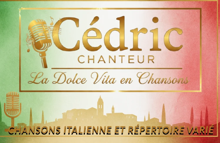 Cédric Chanteur : La Dolce Vita en chansons, chansons italiennes et répertoire varié
